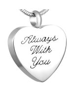 Always With You Heart - Stainless Steel Ashes Jewellery Memorial Pendant
